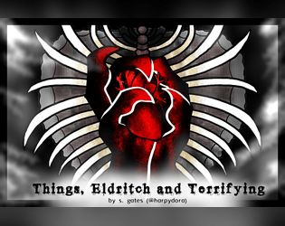 Things, Eldritch and Terrifying   - A game of terrors and temptation for two or more players. 