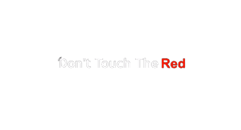 Don't Touch The Red