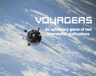 Voyagers   - An epistolary game of two interstellar civilizations 