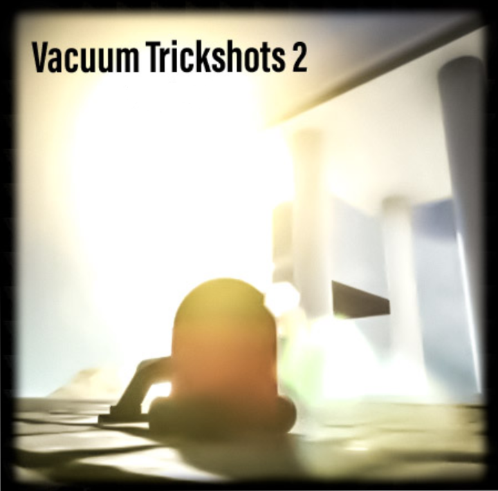 Vacuum Trickshots 2