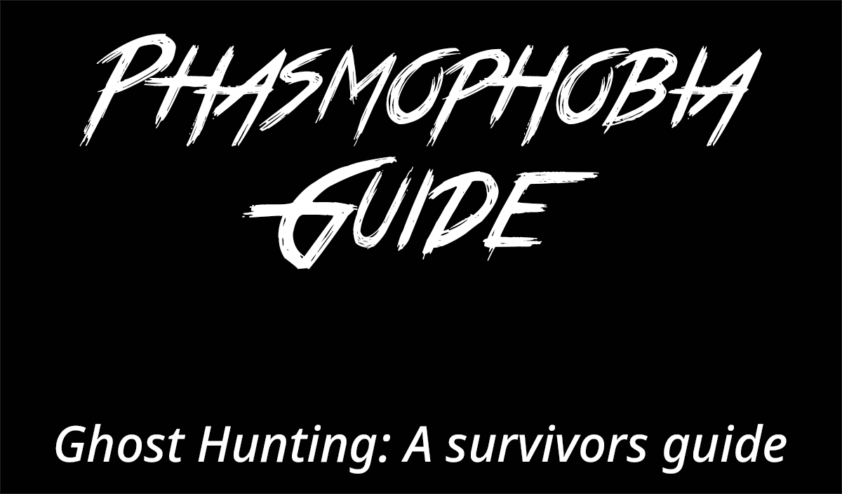phasmophobia guide