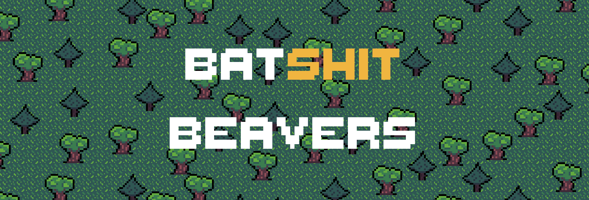 Batshit Beavers