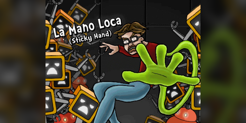 La Mano Loca (Sticky Hand) by Pedro Game Dev, Sergio Martínez, Koocachookies