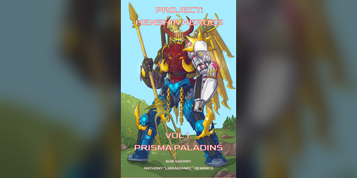 Cover image for Project: Henshin Heroes Vol. 1 - Prisma Paladins
