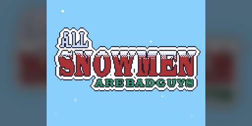 Cover image for All Snowmen Are Badguys!