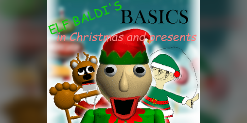 Cover image for Elf Baldi's Basics in Christmas and presents