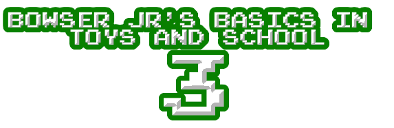 bowser jr's basics in toys and school 3