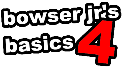 bowser jr's basics 4