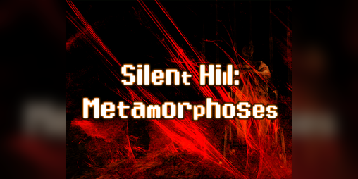 Cover image for Fan game Silent Hill Metamorphoses