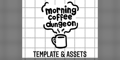 Cover image for Morning Coffee Dungeon Template & Assets
