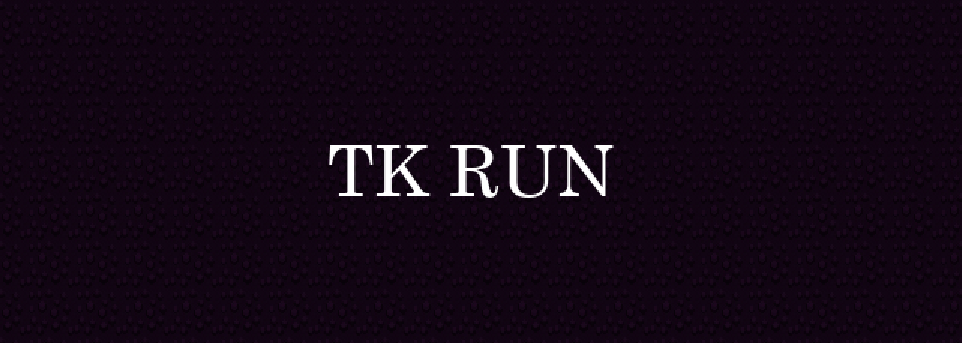 tk run