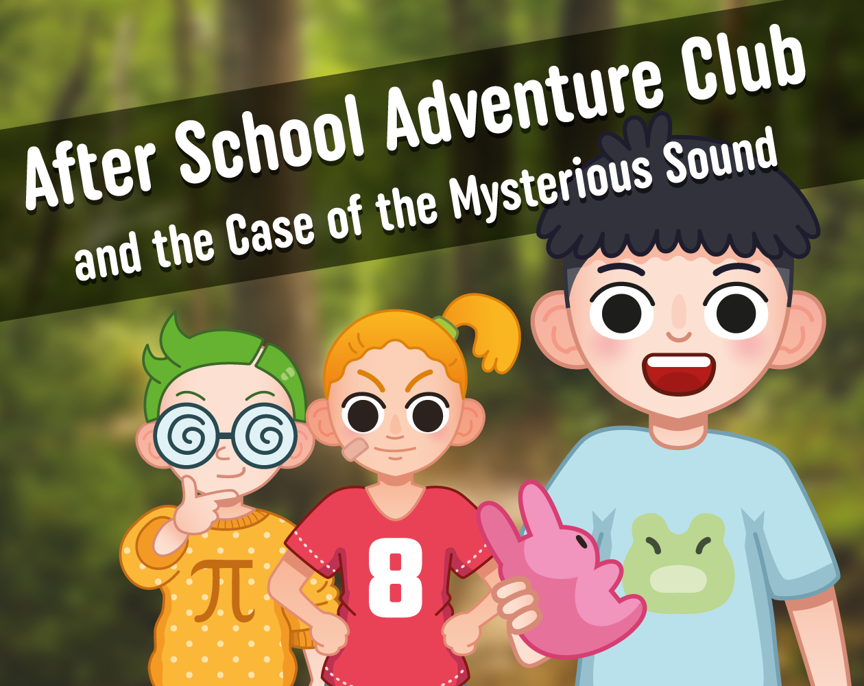Cover image for After School Adventure Club and the Case of the Mysterious Sound
