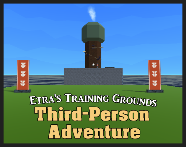 Etra's Training Grounds: Third Person Adventure