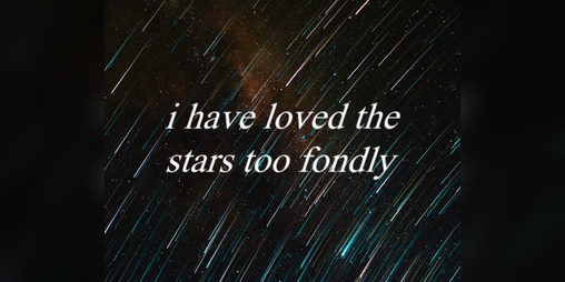 Cover image for i have loved the stars too fondly