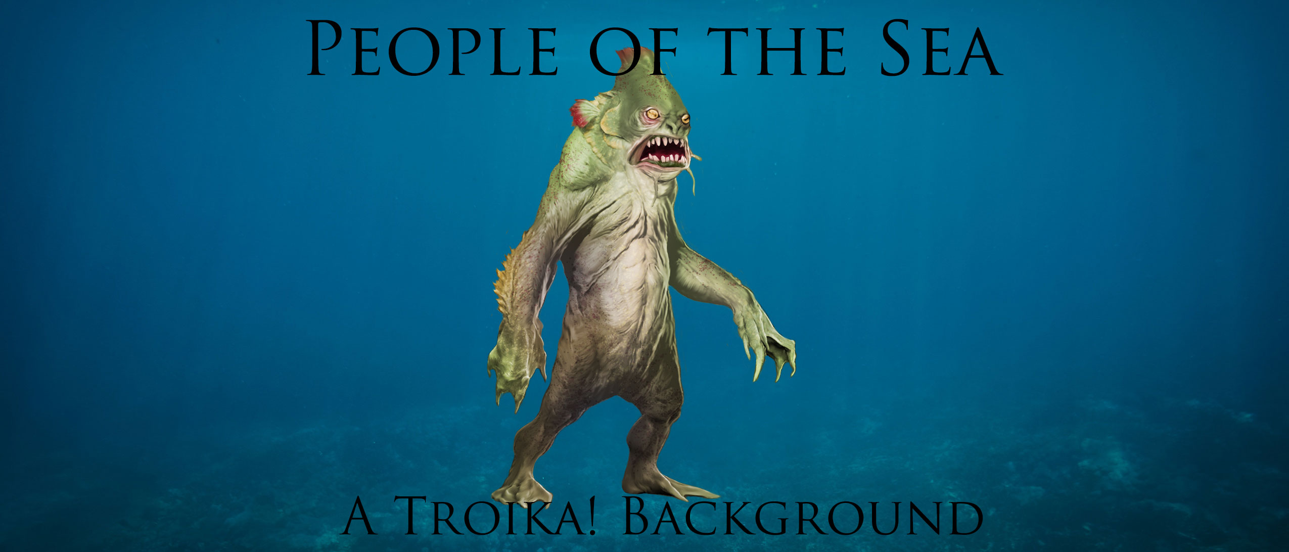 People of the Sea - A Troika! Background