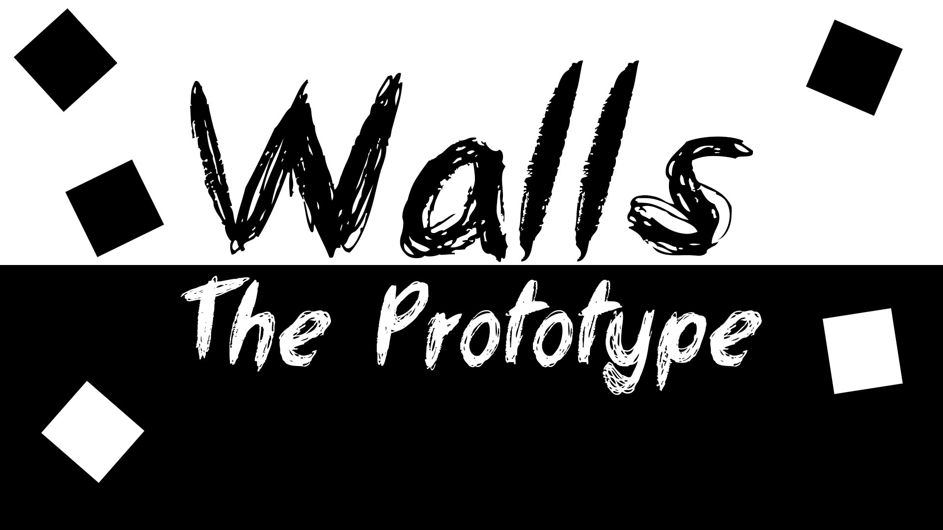 Walls: The Prototype