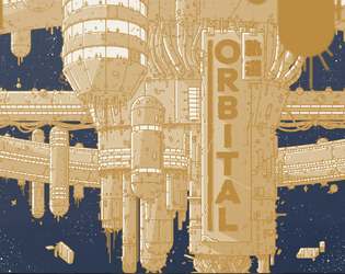 Orbital   - A game of precarious spaces & interstellar war. 