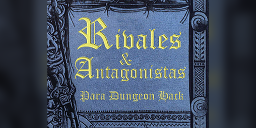 Cover image for Rivales & Antagonistas para Dungeon Hack
