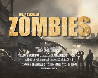 Vieja Escuela: Zombies   - Un hack de Vieja Escuela para vivir el apocalipsis zombie 