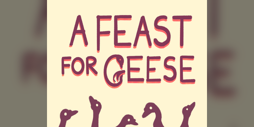Cover image for a feast for geese
