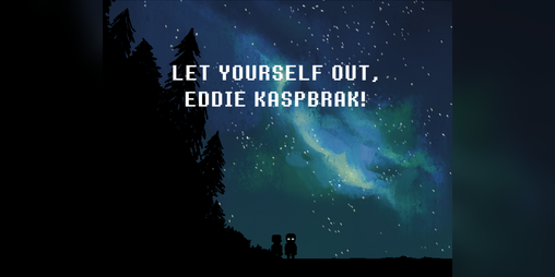 Cover image for Let Yourself Out, Eddie Kaspbrak!