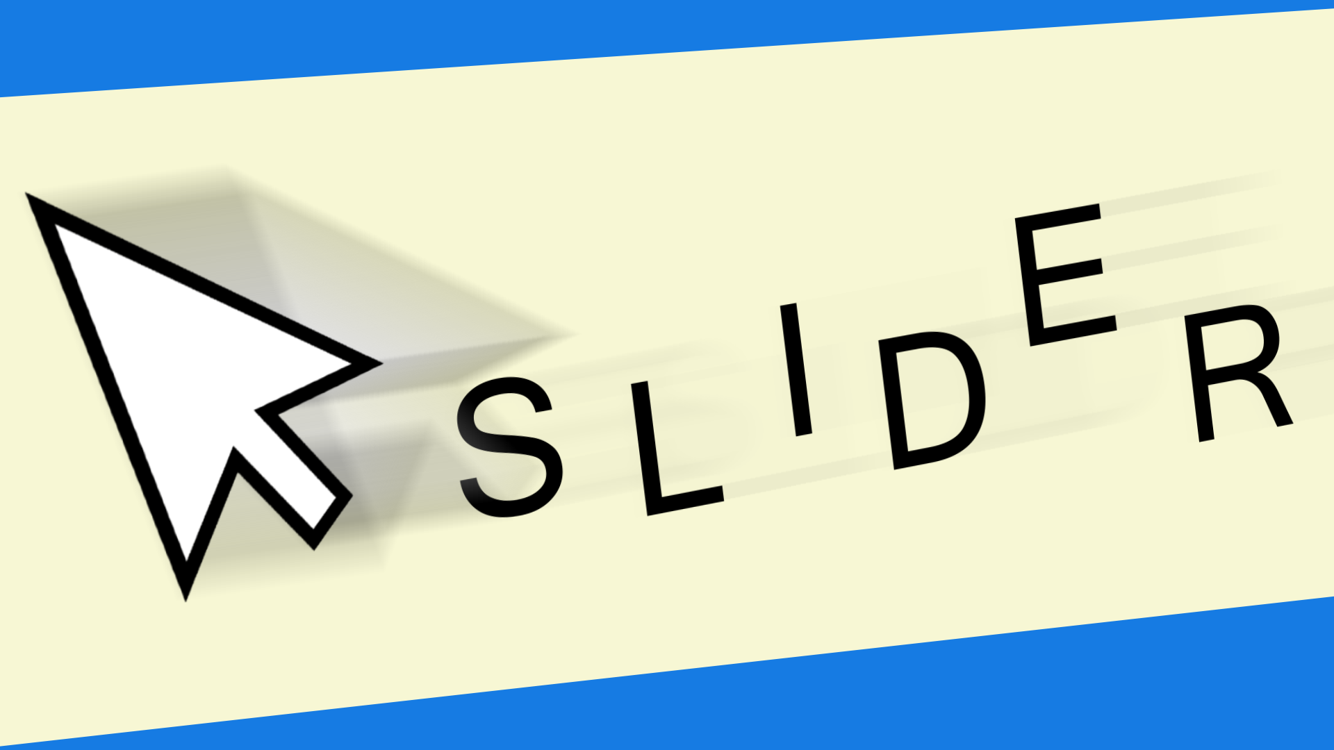 SLIDER