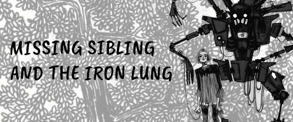 Missing sibling and the Iron Lung (beta)