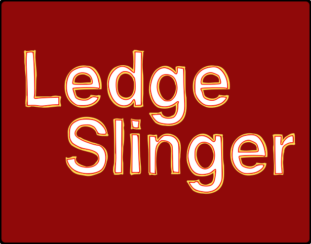 Ledge Slinger