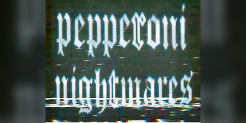Cover image for Pepperoni Nightmares [Early Demo]