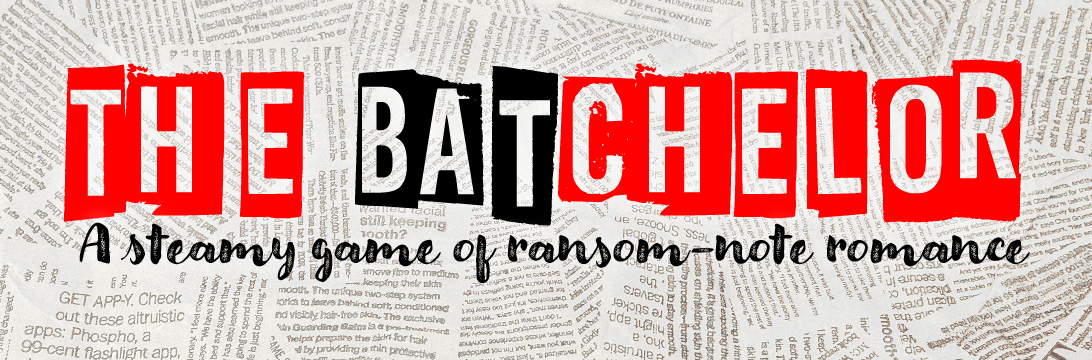 The BATchelor -  A steamy game of ransom-note romance