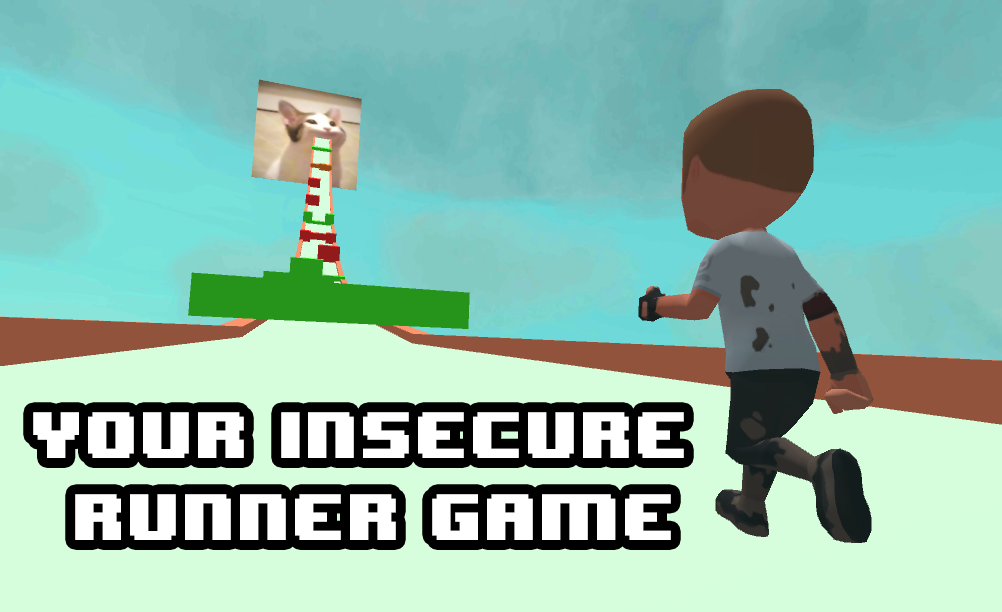 Your Insecure Runner Game