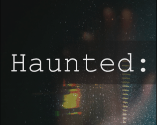 Haunted:   - A Journaling Game about the things we take from a relationship 
