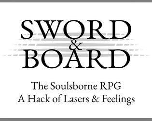 Sword & Board   - The Soulsborne RPG 
