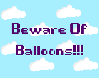 Beware Of Balloons!!!