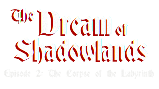 The Dream of Shadowlands Episode 2