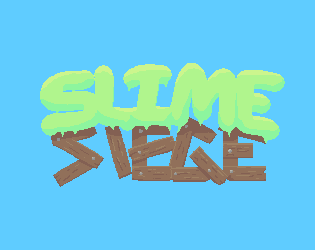 Slime Siege by shaboomhan, Melcope