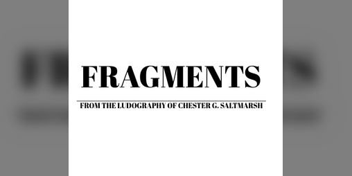 Cover image for Fragments From The Ludography of Chester G Saltmarsh