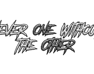 Never One without the Other