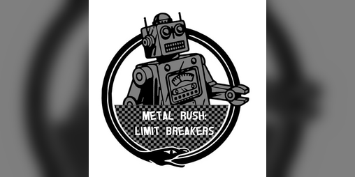 Cover image for Metal Rush: Limit Breakers