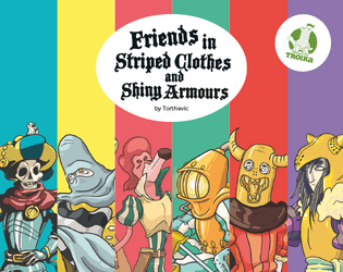 Friends in Striped Clothes and Shiny Armours  