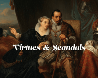 Virtues & Scandals   - A Regency-era Lasers and Feelings hack 
