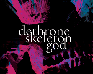 Dethrone Skeleton God   - You had a dream. Now it's your destiny. 