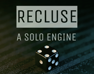 Recluse   - A solo rpg engine 