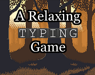 A Relaxing Typing Game [Free] [Educational] [Windows] [Linux]