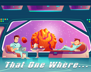 Space Aces Supplemental: That One Where...   - Standalone b-plot mini-game for hilarious fun IN SPACE!! 