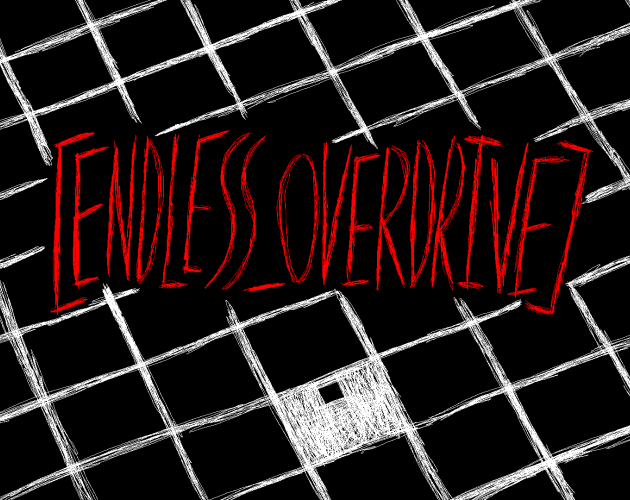 Cover image for [ENDLESS_OVERDRIVE]