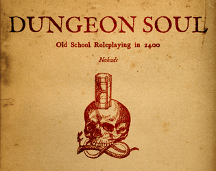 DUNGEON SOUL   - Old School Roleplaying in 2400 