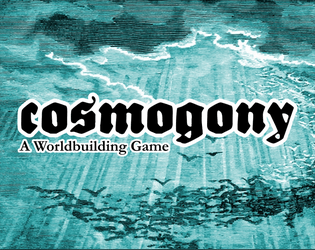 Cosmogony   - A Minimalist Worldbuilding Wargame 