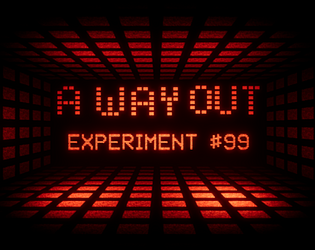 A Way Out - Experiment #99