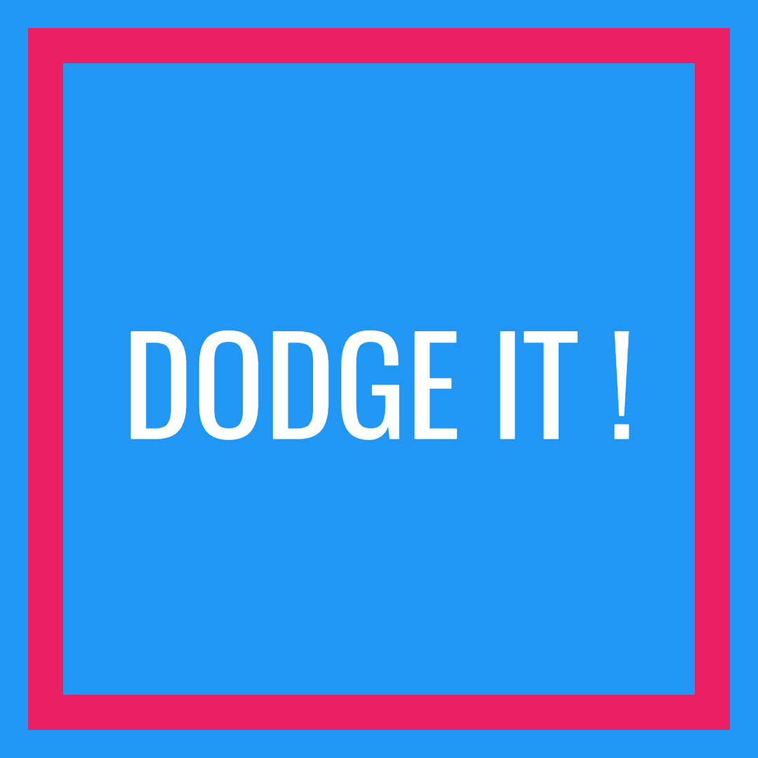 Dodge It by uxane